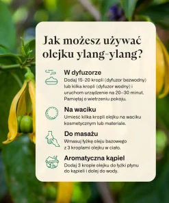 Instrukcja stosowania produktu Olejek ylang ylang Klaudyna Hebda z propozycjami użycia w dyfuzorze, masażu i aromatycznej kąpieli.