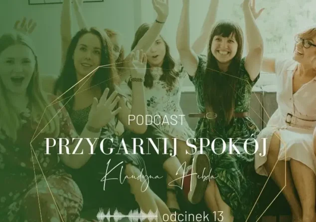 Podcast Przygarnij Spokój odcinek 13