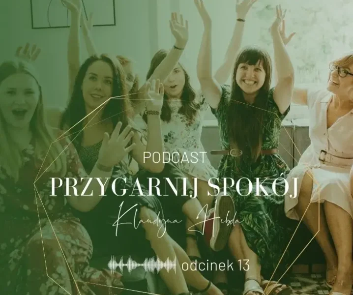 Podcast Przygarnij Spokój odcinek 13