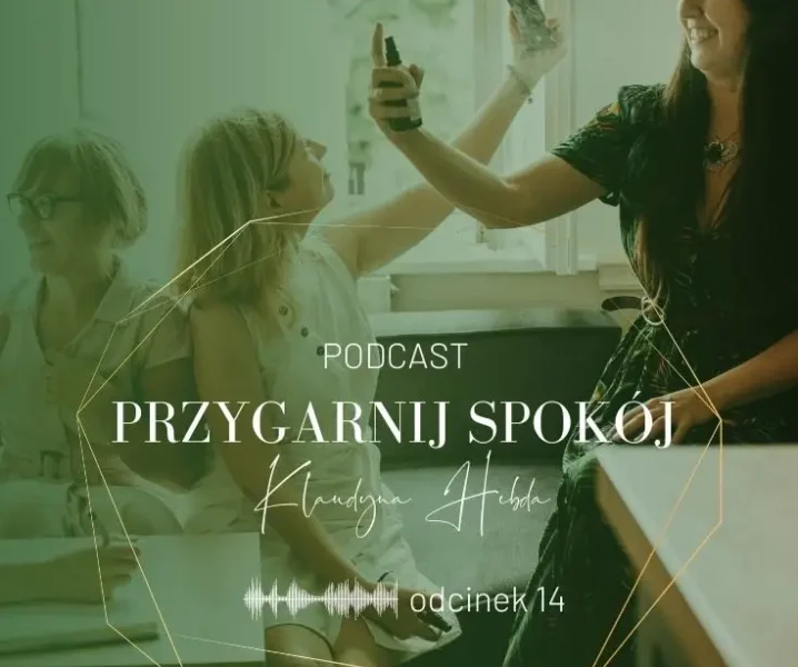 Podcast Przygarnij Spokój odcinek 14