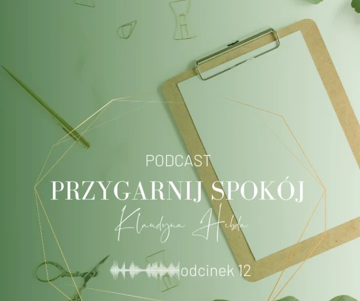 Podcast Przygarnij spokój: odcinek 12