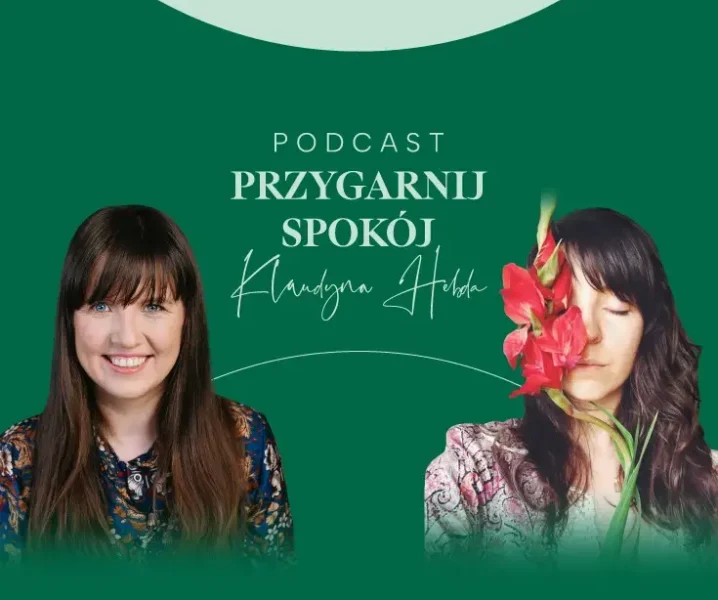podcast "Przygarnij spokój". Ajurweda na co dzień. Klaudyna Hebda i Nina Czarnecka