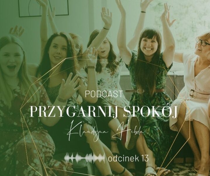 Podcast Przygarnij Spokój odcinek 13