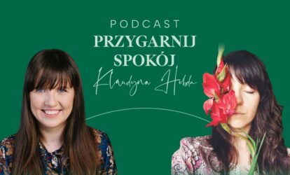 podcast "Przygarnij spokój". Ajurweda na co dzień. Klaudyna Hebda i Nina Czarnecka